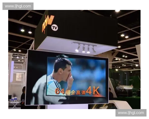 世界杯4K直播开启超高清观赛新时代沉浸式赛场细节尽收眼底精彩瞬间不容错过 世界杯4K直播开启超高清观赛新时代沉浸式赛场细节尽收眼底精彩瞬间不容错过